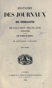 Cover of: Histoire des journaux et des journalistes de la evolution française (1789-1796)  Précédée d'une introd. générale.