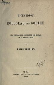 Cover of: Richardson, Rousseau und Goethe, ein Beitrag zur Geschichte des Romans im 18. Jahrhundert.