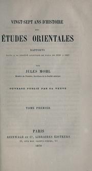 Cover of: Vingt-sept ans d'histoire des ©tudes orientales: rapports faits © la Soci©t© asiatique de Paris de 1840 © 1867