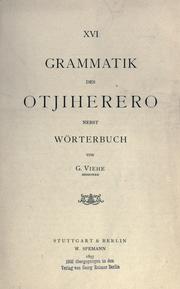 Cover of: Grammatik des Otjiherero, nebst Wörterbuch. by G. Viehe