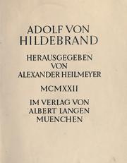 Cover of: Adolf von Hildebrand.: Hrsg. von Alexander Heilmeyer.