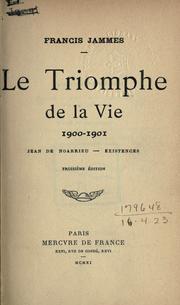 Cover of: triomphe de la vie, 1900-1901: Jean de Noarrieu - Existences.