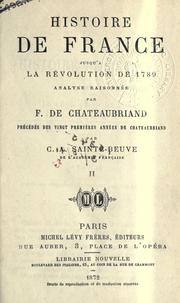 Cover of: Histoire de France jusqu'à la révolution de 1789, analyse raisonnée.: Précédée des vingt premières années de Chateaubriand