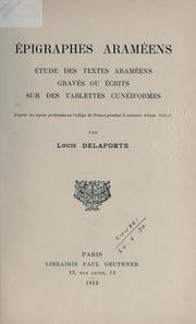 Cover of: Épigraphes Araméens: étude des textes Araméens gravés ou écrits sur des tablettes cunéiformes.