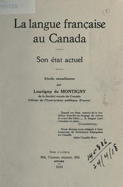 La langue française au Canada by Louvigny de Montigny