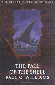 Cover of: The fall of the shell by Paul O. Williams