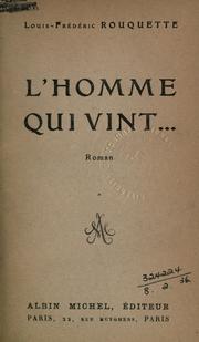 Cover of: L' homme qui vint, roman.