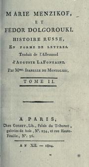 Cover of: Marie Menzikof et Fedor Dolgorouki: histoire russe, en forme de lettres.  Traduit de l'allemand par Isabelle de Montolieu.