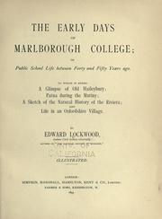 The early days of Marlborough college by Edward Dowdeswell Lockwood