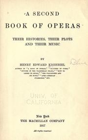 Cover of: A second book of operas: their histories, their plots, and their music