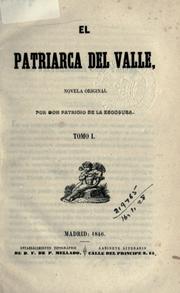 Cover of: El Patriarca del Valle by Patricio de la Escosura, Patricio de la Escosura