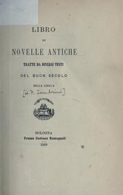 Cover of: Libro di novelle antiche: tratte da diversi testi del buon secolo della lingua.