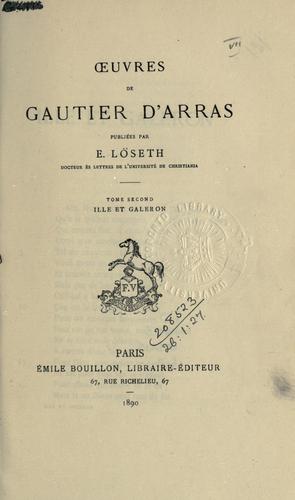 Oeuvres, publiées par E. Löseth. by Gautier d'Arras