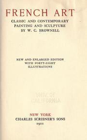 Cover of: French art, classic and contemporary, painting and sculpture. by William Crary Brownell