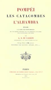 Cover of: Pompéi, les catacombes, l'Alhambra: étude a l'aide des monuments