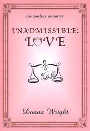 Cover of: Inadmissible, love by Donna Wright