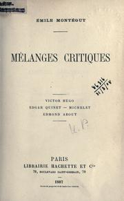Cover of: Mélanges critiques: Victor Hugo, Edgar Quinet, Michelet, Edmond About.