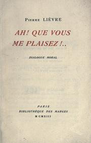 Cover of: Ah! que vous me plaisez!  Dialogue moral.