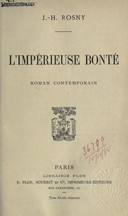 Cover of: impérieuse bonté: roman contemporain.