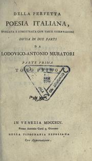 Cover of: Della perfetta poesia italianna: spiegata e dimostrata con varie osservazioni.  Dirisa in due parti