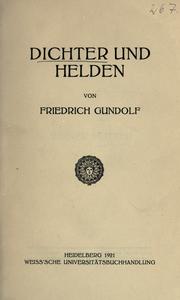 Cover of: Dichter und Helden by Friedrich Gundolf