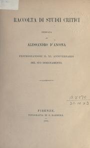 Raccolta di studii critici dedicata ad Alessandro d'Ancona by Alessandro D'Ancona