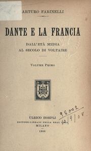 Cover of: Dante e la Francio dall'età media al secolo di Voltaire. by Farinelli, Arturo