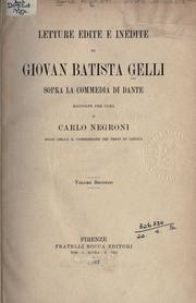 Cover of: Letture edite e inedite di Giovan Batista Gelli sopra la Commedia di Dante by Giovanni Battista Gelli