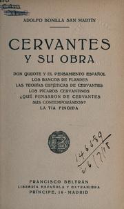 Cervantes y su obra by Adolfo Bonilla y San Martín