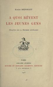 Cover of: À quoi revent les jeunes gens. by Henriot, Émile