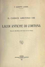 Il Codice aretino 180, Laudi antiche di Cortona by Giuseppe Landini
