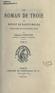 Cover of: Le roman de Troie by Benoît de Sainte-More