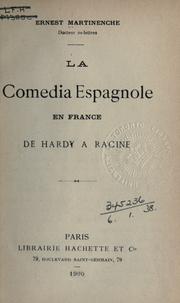 Cover of: La comedia espagnole en France de Hardy a Racine by Ernest Martinenche