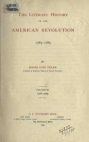 Cover of: The literary history of the American revolution, 1763-1783. by Tyler, Moses Coit, Tyler, Moses Coit