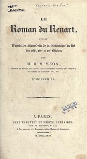Cover of: Le Roman du Renart.  Publié d'après les manuscrits de la Bibliothèque du roi des 13e, 17e et 15e siècles, par D.M. Méon.