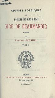 Cover of: Oeuvres poétiques de Philippe de Remi, sire de Beaumanoir, pub. par Hermann Suchier. by Philippe de Remi, sire de Beaumanoir