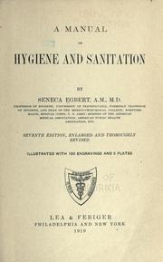 Cover of: A manual of hygiene and sanitation by Seneca Egbert