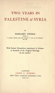 Cover of: Two years in Palestine & Syria.: With 16 illus. reproduced in colours in facsimile of the original paintings by the author.
