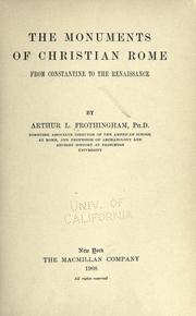 Cover of: The monuments of Christian Rome from Constantine to the renaissance by Arthur L. Frothingham
