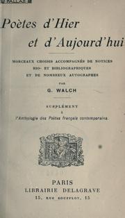 Cover of: Poètes d'hier et d'aujourd'hui by Gérard Walch