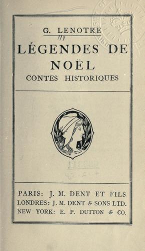Légendes du Noël, contes historiques by G. Lenotre