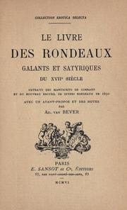 Cover of: Le livre des rondeaux galants et satyriques du 17e siècle by Adolphe van Bever