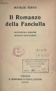 Cover of: Il romanzo della fanciulla by Matilde Serao, Matilde Serao