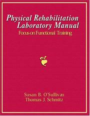 Cover of: Physical rehabilitation laboratory manual by Susan B. O'Sullivan