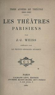 Cover of: Trois années de théâtre, 1883-1885. by Jean Jacques Weiss