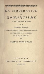 La liquidation du romantisme, et les directions actuelles de la littérature française by Eccles, Francis Yvon