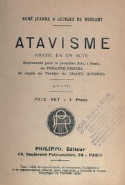 Cover of: Atavisme: drame en un acte [par] René Jeanne & Georges de Wissant ...