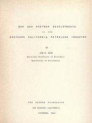 Cover of: War and postwar developments in the Southern California petroleum industry