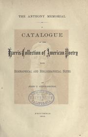 Cover of: Anthony memorial.: A catalogue of the Harris collection of American poetry with biographical and bibliographical notes