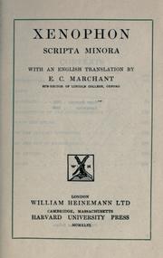 Cover of: Scripta minora, with an English translation by E.C. Marchant by Xenophon